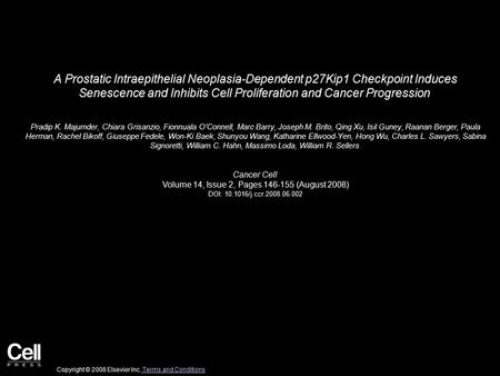 A Prostatic Intraepithelial Neoplasia-Dependent p27Kip1 Checkpoint Induces Senescence and Inhibits Cell Proliferation and Cancer Progression Pradip K.