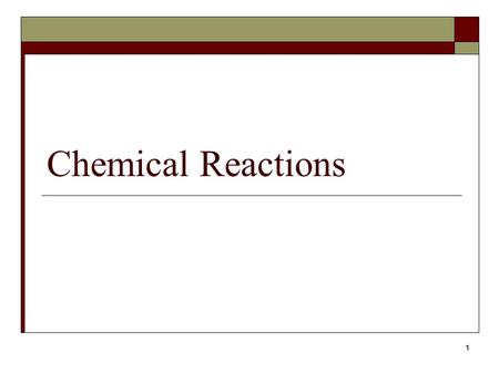 1 Chemical Reactions. 2  Chemical Reaction = Chemical Change  Chemical Rxn – the process by which the atoms of one or more substances are rearranged.