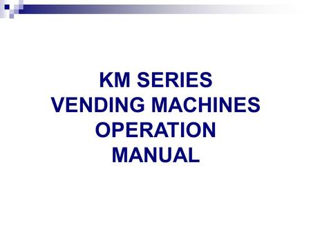 KM SERIES VENDING MACHINES OPERATION MANUAL. ARM Main board & Driver Board DRIVING BOARD MAIN BOARD.