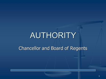 Chancellor and Board of Regents AUTHORITY 1. Overview Ohio Revised Code (“ORC”) Section 3333.01 creates a Board of Regents to oversee statewide higher.