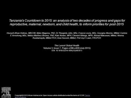 Tanzania's Countdown to 2015: an analysis of two decades of progress and gaps for reproductive, maternal, newborn, and child health, to inform priorities.