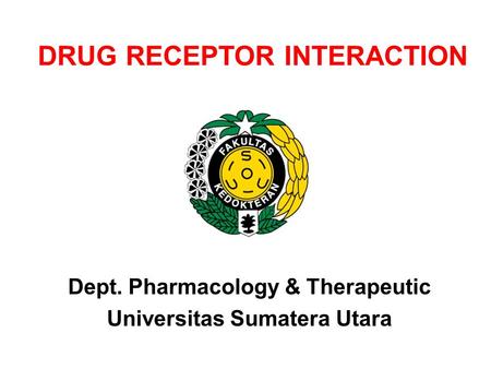 Dept. Pharmacology & Therapeutic Universitas Sumatera Utara