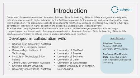 Introduction Comprised of three online courses, Academic Success: Skills for Learning, Skills for Life is a programme designed to help students moving.