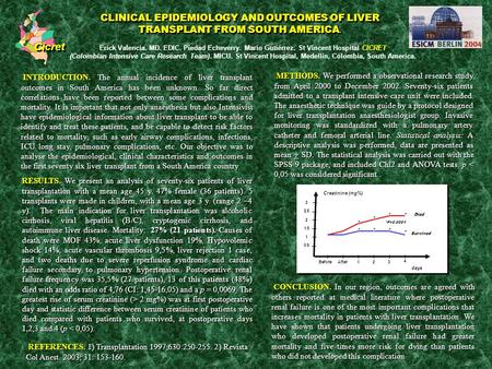 INTRODUCTION. The annual incidence of liver transplant outcomes in South America has been unknown. So far direct correlations have been reported between.