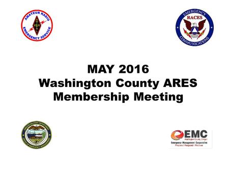 MAY 2016 Washington County ARES Membership Meeting.