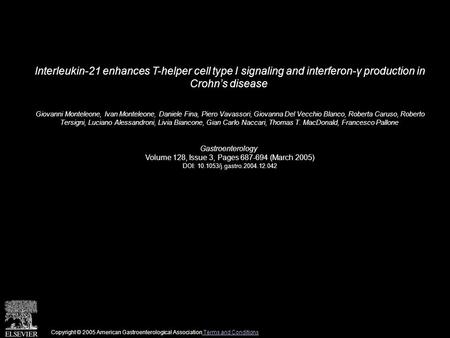 Interleukin-21 enhances T-helper cell type I signaling and interferon-γ production in Crohn’s disease Giovanni Monteleone, Ivan Monteleone, Daniele Fina,