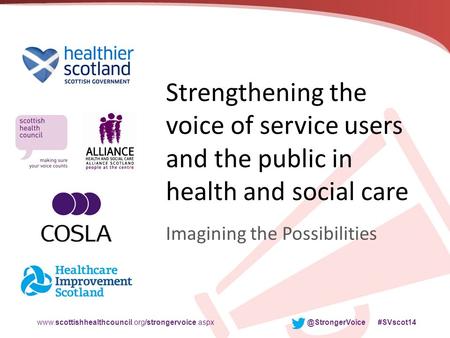 #SVscot14 Strengthening the voice of service users and the public in health and social.