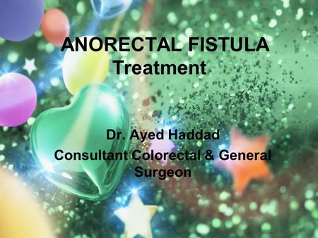 ANORECTAL FISTULA Treatment