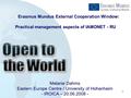 1 Erasmus Mundus External Cooperation Window: Practical management aspects of IAMONET - RU Melanie Dahms Eastern Europe Centre / University of Hohenheim.