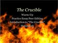 The Crucible Warm-Up Practice Essay Peer Editing Introduction to “The Crucible” Homework.