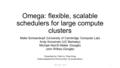 Omega: flexible, scalable schedulers for large compute clusters