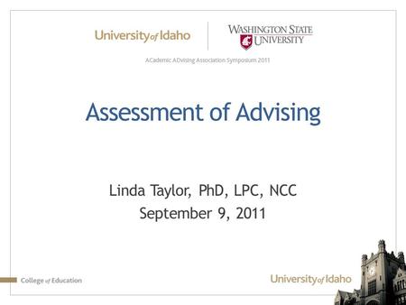 Assessment of Advising Linda Taylor, PhD, LPC, NCC September 9, 2011.