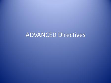 ADVANCED Directives. LIVING WILL A living will is a legal document that a person uses to make known his or her wishes regarding life-prolonging medical.