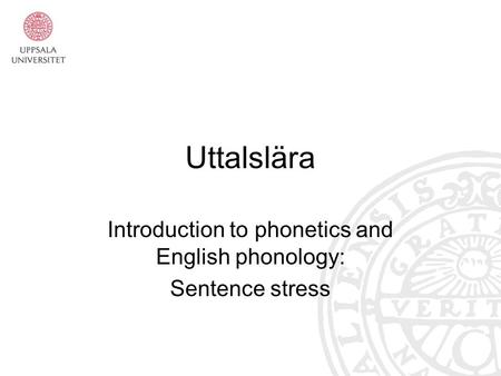 Introduction to phonetics and English phonology: Sentence stress