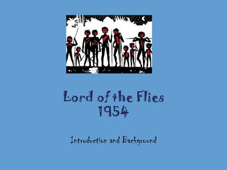 Lord of the Flies 1954 Introduction and Background.