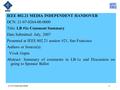 21-07-0264-00-00001 IEEE 802.21 MEDIA INDEPENDENT HANDOVER DCN: 21-07-0264-00-0000 Title: LB #1e Comment Summary Date Submitted: July, 2007 Presented at.