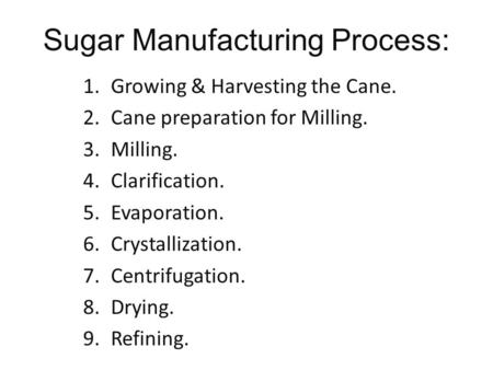 Sugar Manufacturing Process: