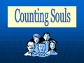 God is interested in counting souls! The numbering of Israel after the Exodus Then they registered by ancestry in their families, by their fathers ’