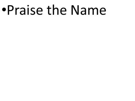 CCLI# 2897150 Praise the Name. CCLI# 2897150 I cast my mind to Calvary where Jesus bled and died for me.