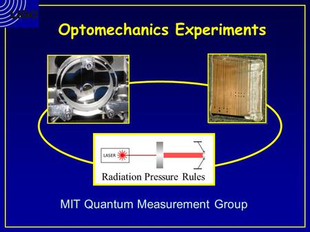 Optomechanics Experiments