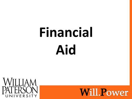 Financial Aid. Frequently Asked Questions How do I apply for Financial Aid? New for 2017-18! Are there deadlines? Direct Costs vs Indirect Costs What.