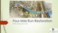 Four Mile Run Restoration Pre-Bid Meeting April 25, 2016.