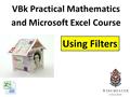 VBk Practical Mathematics and Microsoft Excel Course Using Filters WINCHESTER COLLEGE.