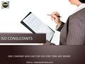 ISO CONSULTANTS ONE COMPANY WHO ARE FOR YOU EVRY TIME ANY WHERE Visit us : www.isoservices.co.in.