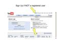 Sign Up if NOT a registered user. Once registered, sign up to upload a video.