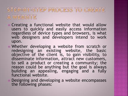  Creating a functional website that would allow users to quickly and easily access information regardless of device types and browsers, is what web designers.