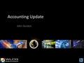 Accounting Update John Gordon. Outline Multicore CPU Accounting Developments Cloud Accounting Storage Accounting Miscellaneous.