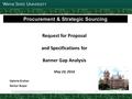 1 Joint Parking Task Force Update 11 14 Procurement & Strategic Sourcing Request for Proposal and Specifications for Banner Gap Analysis May 23, 2016 Valerie.