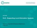 EsdToolkit CLG - Supporting Local Information Systems Wendy Chong – Regeneration Performance and Digital Inclusion 12 June, 2008.