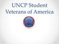 UNCP Student Veterans of America. Foundation of SVA 5 Phase project 1.Design the SVA 2.Develop the SVA 3.Deliver the SVA 4.Evaluate the SVA 5.Plan For.