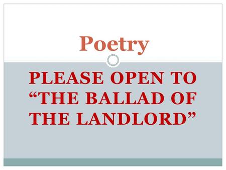 Please open to “The Ballad of the Landlord”