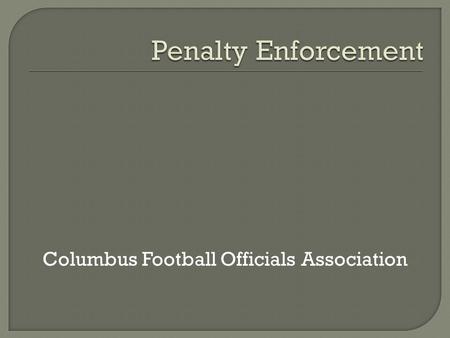 Columbus Football Officials Association.  Official who throws flag (or anyone who sees a flag) should signal timeout when ball is dead.  Get EVERYONE’S.