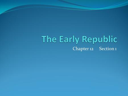 Chapter 12 Section 1. Main Ideas 1. Under the Treaties of Velasco, Mexico would recognize Texas independence, but the treaties were not honored. 2. Texas.