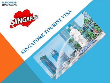 SINGAPORE TOURIST VISA. HOW TO GET SINGAPORE TOURIST VISA? FOLLOW THE STEPS.