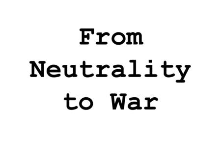 From Neutrality to War. Fascism Spreads Mussolini was unable to solve the problems of poverty and unemployment in Italy; he turned his energies to conquering.