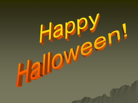 Halloween!  In America, Halloween is on October 31.  Americans like Halloween because it is fun!  What do you do on Halloween?...