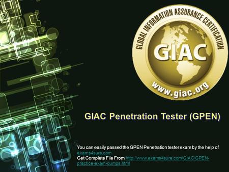 You can easily passed the GPEN Penetration tester exam by the help of exams4sure.com exams4sure.com Get Complete File From