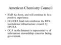 American Chemistry Council RMP has been, and will continue to be a positive experience. DOJ/EPA final rule reinforces the RTK institutional infrastructure.