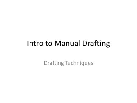 Intro to Manual Drafting