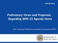 Inter-American Telecommunication Commission (CITEL) Preliminary Views and Proposals Regarding WRC-15 Agenda Items CPG15(13)016.