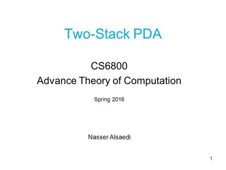 CS6800 Advance Theory of Computation Spring 2016 Nasser Alsaedi