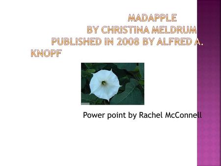 Power point by Rachel McConnell. The book takes place in Hartswell, Maine. And it starts with our main character, Aslaug, living with her mother in the.