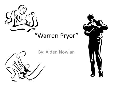 “Warren Pryor” By: Alden Nowlan