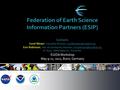 Federation of Earth Science Information Partners EGIDA Workshop May 9-11, 2011, Bonn, Germany.