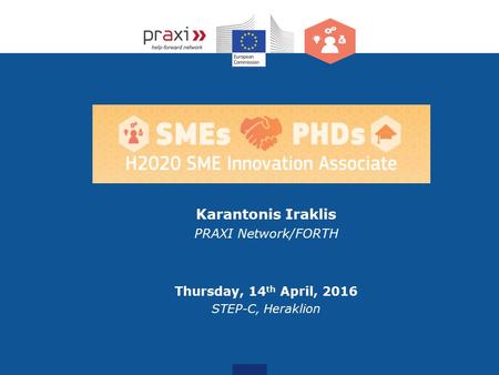 Karantonis Iraklis PRAXI Network/FORTH Thursday, 14 th April, 2016 STEP-C, Heraklion.