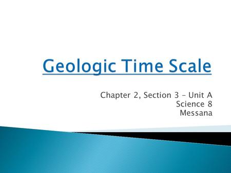 Chapter 2, Section 3 – Unit A Science 8 Messana  What did you decide was more useful…tree rings or ice cores?  Why?